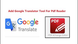 Add Google Translator Tool For Pdf Reader [PDF XChange Editor]
