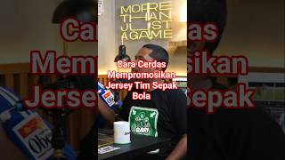Cara Cerdas Mempromosikan Jersey Tim Sepak Bola#nopeknovian #mamatalkatiri