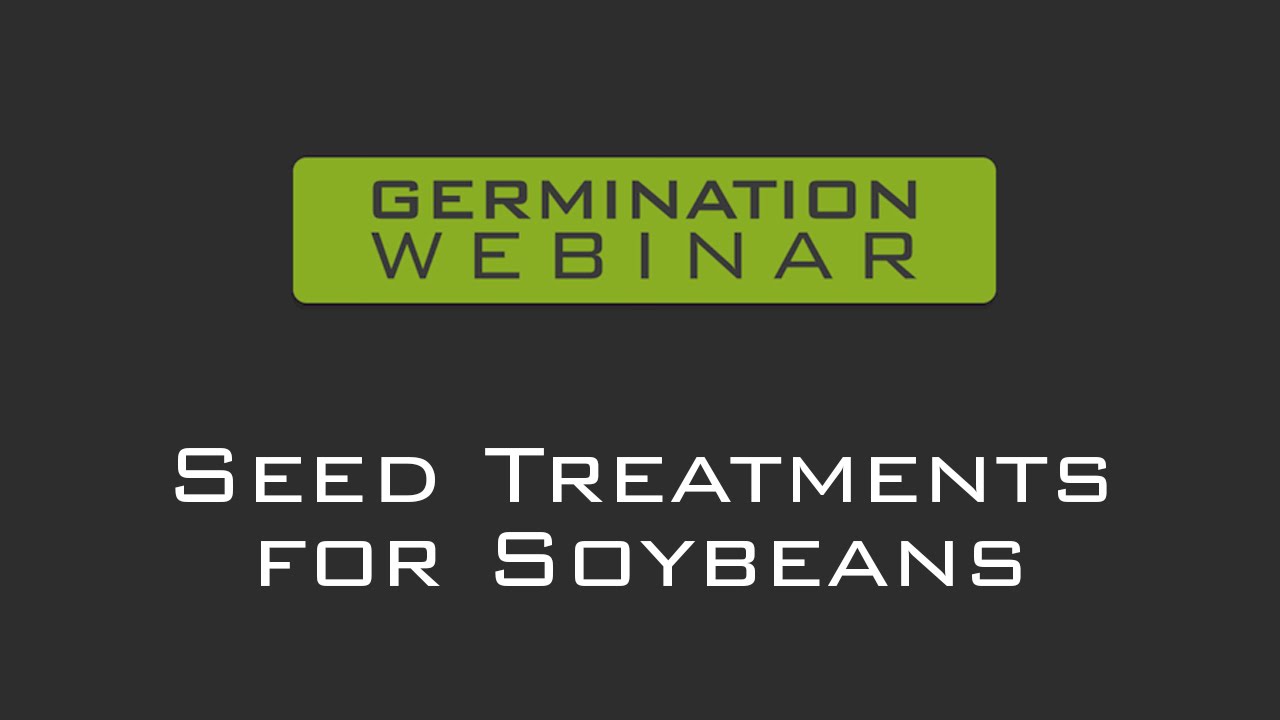 Germination Strategy Session Webinar: Seed Treatments for Soybeans