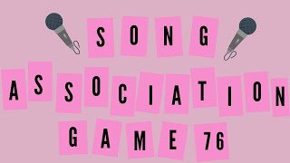 Song Association Game | Game 76