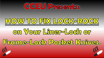 CCEU:   2 Ways to Fix Lock-Rock on Frame-Lock  & Liner-Lock Knives