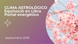 Equinoccio y 0° de Libra 2018 + musica "vertiente solar"