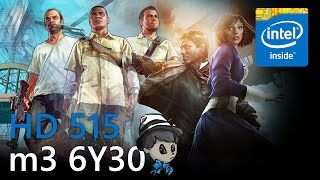 HD 515 + m3 6Y30 Gaming \ GTA: V, Bioshock Infinite and More