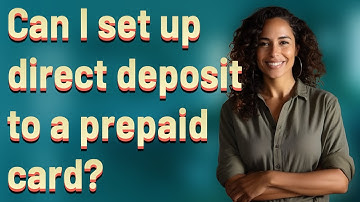 Can I set up direct deposit to a prepaid card?