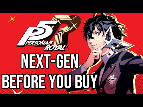 Persona 5 Royal Remastered, Next Gen (Is it worth it ???) 