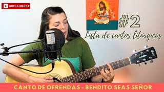 Jimena Muñoz - Canto de ofrendas - Bendito seas Señor