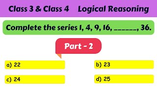 Class 3 and Class 4 Logical Reasoning MCQ | Class 3 Reasoning | Class 4 Reasoning