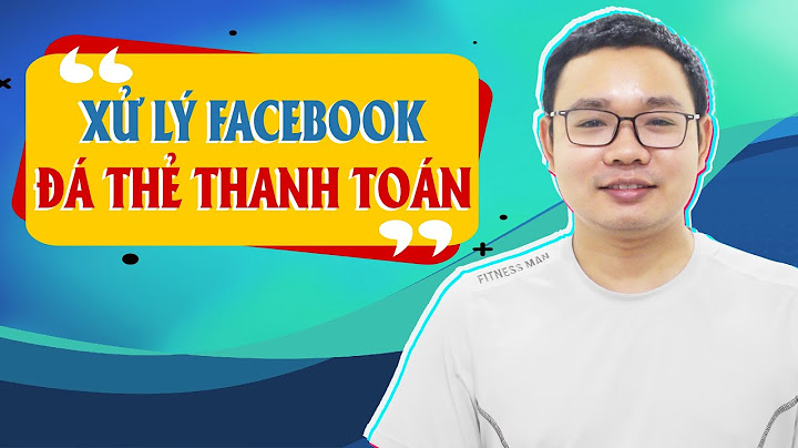 Phương thức thanh toán bị từ chối facebook năm 2024