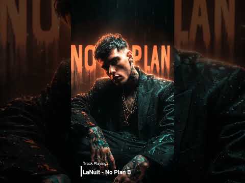 No Plan B | LaNuit