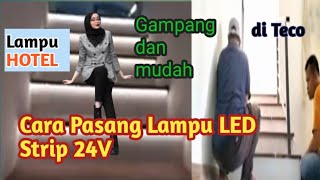 Cara Pasang Lampu LED Strip 24V Tangga