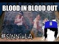 Blood In Blood Out (FILMING LOCATIONS) - SINN in L.A.