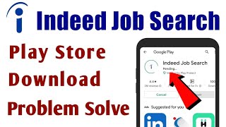 Indeed Job Search App Not Download Problem Solve In Play Store | Install | Pending