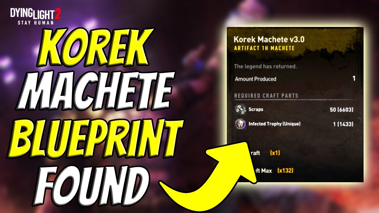 Korek Machete V3 Blueprint Location In Dying Light 2 YouTube