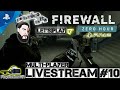 Firewall: Zero Hour | Let's Play Livestream #10 (PSVR/PS4Pro) firewall vr, ps vr