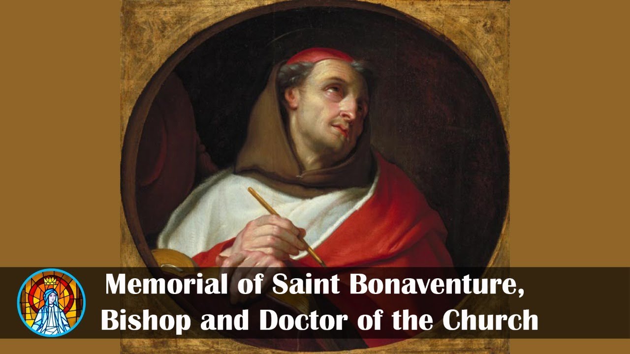 Memorial of Saint Bonaventure, Bishop and Doctor of the Church - YouTube