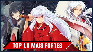 INUYASHA Top 10 mais FORTES