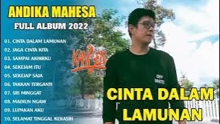 Andika Mahesa Kangen Band Full Album Lagu Terbaru 2022 Cinta Dalam Lamunan