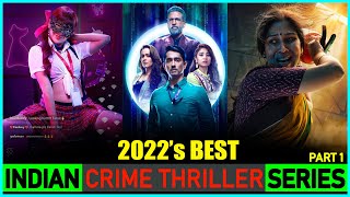 Top 7 Indian Crime Thriller Web Series Of 2022 |  Top 7 Best 