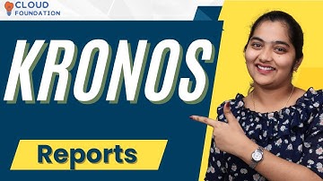 Kronos Reports | Kronos Online Training | Kronos Videos | Kronos Classes | Kronos | CloudFoundation