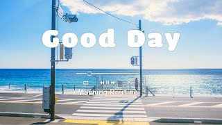 Today Is a Good Day to Live -  爽やかな気分でのんびりしたいあなたへ by Morning Routine 184 views 3 days ago 4 minutes, 20 seconds