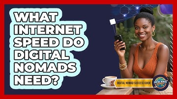 What Internet Speed Do Digital Nomads Need?