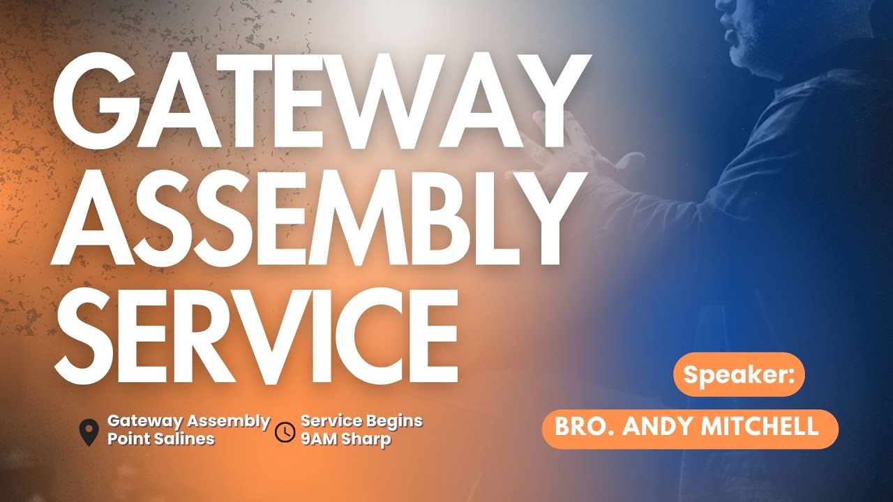 GATEWAY ASSEMBLY SERVICE - BRO ANDY MITCHELL - YouTube