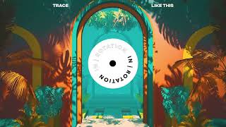 Trace - Like This | IN / ROTATION Resimi