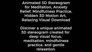 Hidden 3D Meditation Stereogram, Animated Mindfulness Video for Stress Relief, Panic Grounding screenshot 4