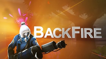 TF2 | Pyro Frag Movie - Backfire (part 1)