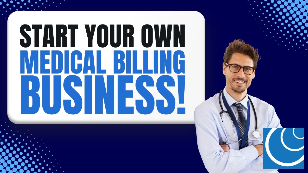 Start Your Own Medical Billing Business!