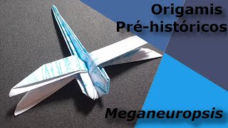 Meganeuropsis permiana - Origamis Pré-históricos #3