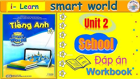 Đáp án workbook 6 l Unit 2: school  - review 2  l i-learn smart world workbook 6 l HT englishforyou
