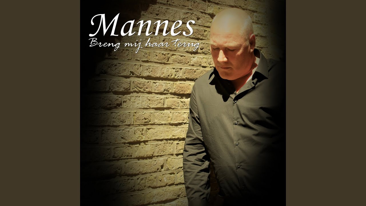 Breng Mij Haar Terug - YouTube