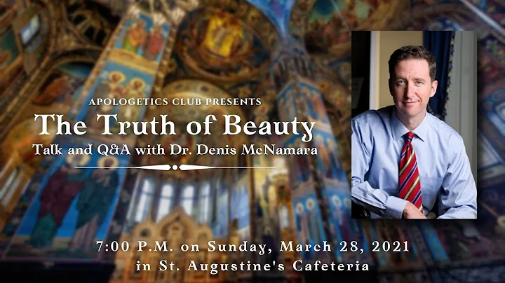 Dr. Denis McNamara - "The Truth of Beauty"