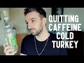 I QUIT Caffeine & It's Changed My Life - Withdrawals & Benefits