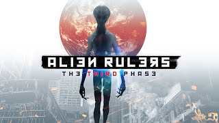 ALIEN RULERS: THE THIRD PHASE