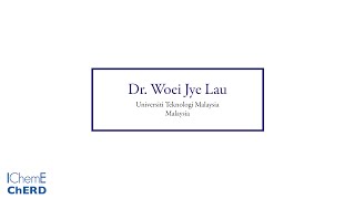 Dr Woei Jye Lau - Subject Editor - Chemical Engineering Research and Design