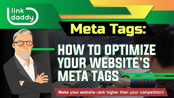 Meta Tags - How to Optimize Your Website’s Meta Tags