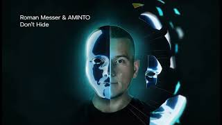 Roman Messer & AMINTO - Don't Hide (Extended Mix)