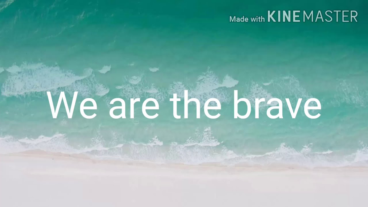 we are the brave lyrics we are the brave lyrics