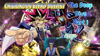 Chivalrous Blerd Duelist The Deep Dive Part 1 [Full Bore Into The Abyss] @BlackChivalrousNerd