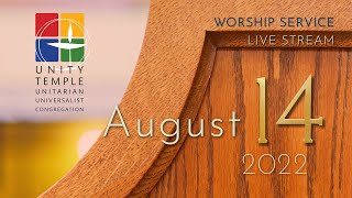 Sunday Worship Service, August 14, 2022 - The Emotional Places We Go
