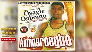 Benin Music►Osagie Ogbomo - Aimieneroegbe (Full Album)