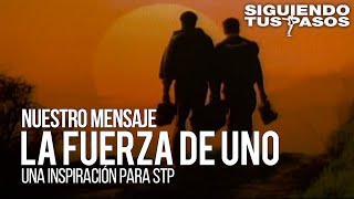 La Fuerza De Uno - .Siguendotuspasos.es