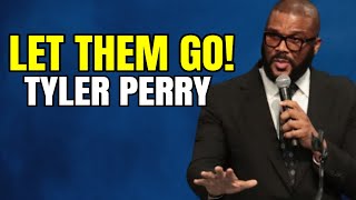 Tyler Perry's Powerful Motivational Advice: Let Them Go (Viral Inspirational Video)