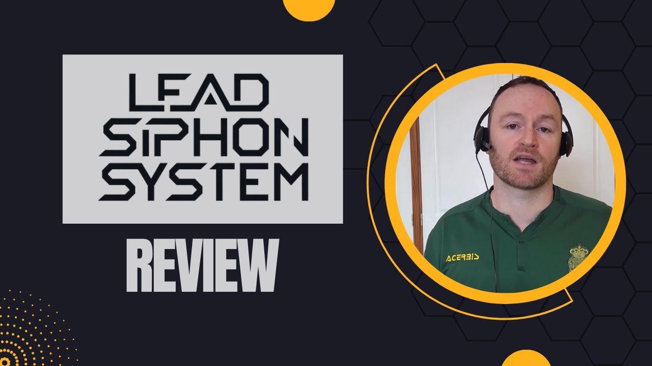 Lead Siphon System Review + 4 Bonuses To Make It Work FASTER!