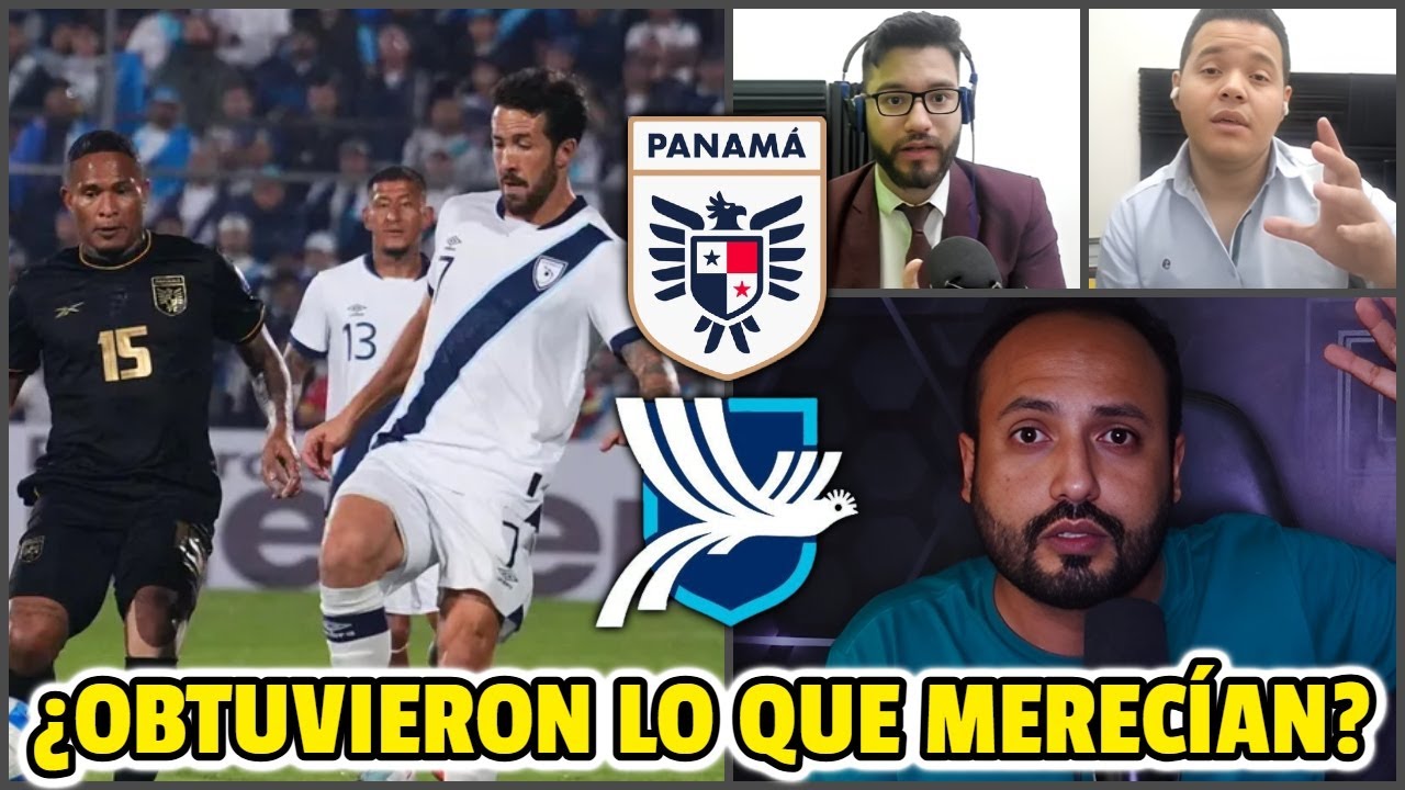 GUATEMALA FUERA Y PANAMÁ CASI EN EL MUNDIAL | (FELIPE DA LA CARA)
