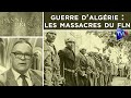 Guerre d'Algérie : les massacres du FLN - Passé-Présent n°323 - TVL