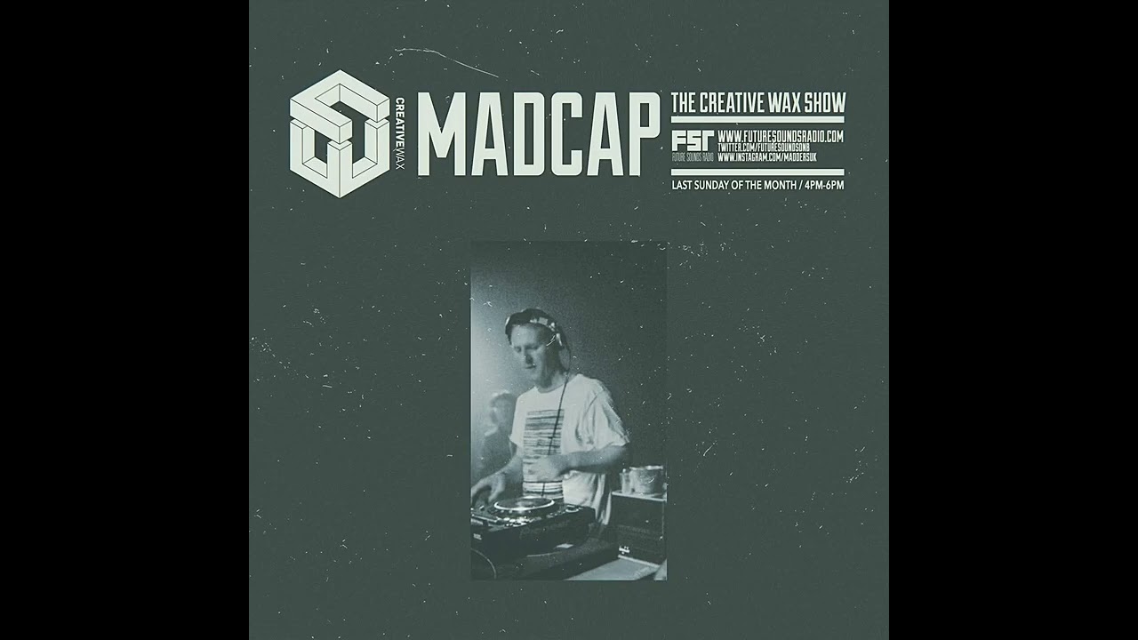 Madcap - The Creative Wax Show - 31 August 2025