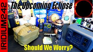 Preppers And This Upcoming Solar Eclipse - Should You Worry? by Iridium242 31,678 views 1 month ago 13 minutes, 10 seconds